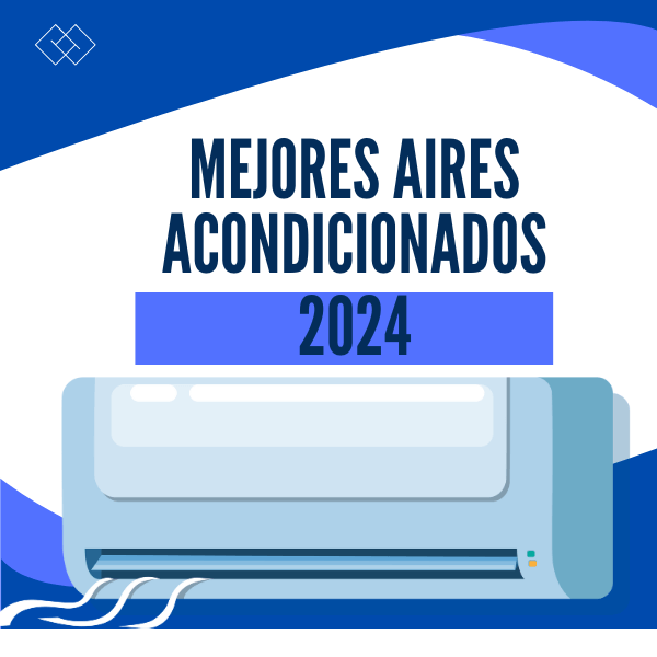 Los Mejores Aires Acondicionados Split Inverter del 2024